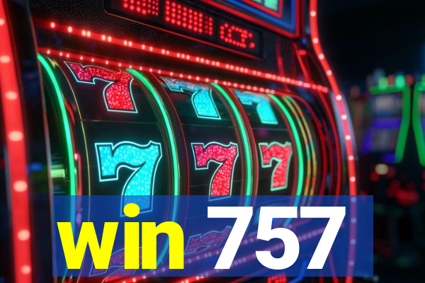 win 757
